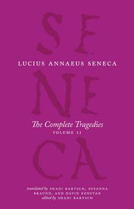 The Complete Tragedies, Volume 2 Oedipus, Hercules Mad, Hercules on Oeta, Thyestes, Agamemnon
