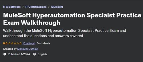 MuleSoft Hyperautomation Specialst Practice Exam Walkthrough