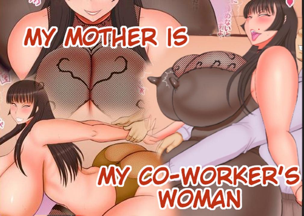 My Mother Is My Co-workers Woman (English) Hentai Comics