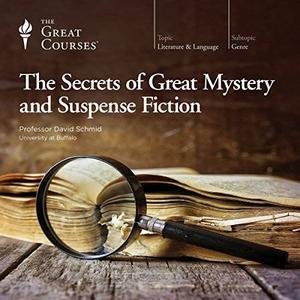The Secrets of Great Mystery and Suspense Fiction [TTC Audio]
