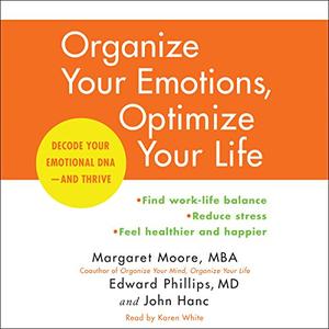 Organize Your Emotions, Optimize Your Life Decode Your Emotional DNA – and Thrive [Audiobook]