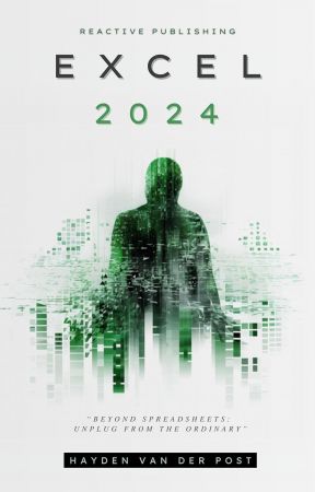 Excel 2024: Python, Pivots & More: Your Comprehensive Excel Guide For The Year 2024
