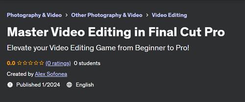 Master Video Editing in Final Cut Pro