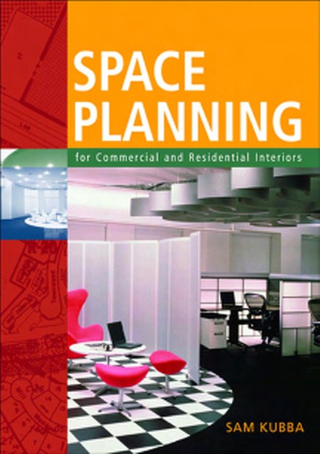 Space Planning for Commercial and Residential Interiors by Sam Kubba 6461e375ea28c720bb70ceb757fe40bf