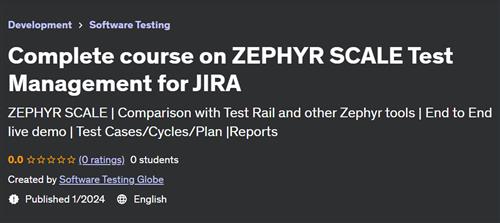 Complete course on ZEPHYR SCALE Test Management for JIRA