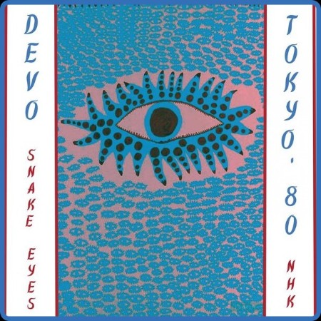 Devo - Sne Eyes (Live Tokyo '80) (2023)