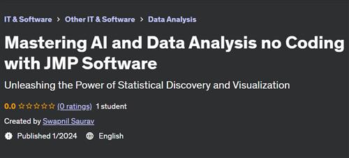Mastering AI and Data Analysis no Coding with JMP Software