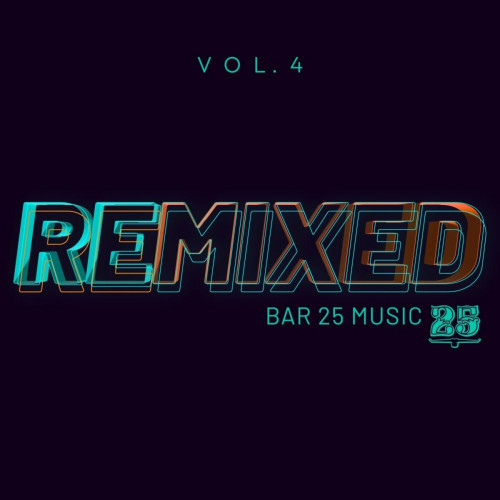 VA - Bar 25 Music: Remixed Vol. 4 (2023) MP3