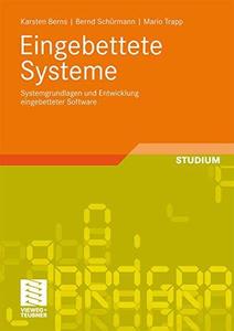 Eingebettete Systeme Systemgrundlagen und Entwicklung eingebetteter Software