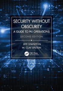 Security Without Obscurity A Guide to PKI Operations, 2nd Edition