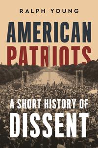 American Patriots A Short History of Dissent