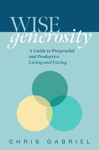 WISEgenerosity A Guide for Purposeful and Practical Living and Giving
