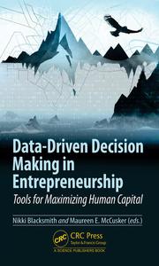Data-Driven Decision Making in Entrepreneurship Tools for Maximizing Human Capital