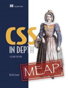 CSS in Depth, Second Edition (MEAP V01)