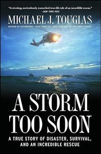 A Storm Too Soon A True Story of Disaster, Survival and an Incredible Rescue