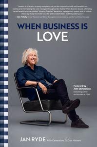 When Business Is Love The Spirit of Hästens-At Work, At Play, and Everywhere in Your Life