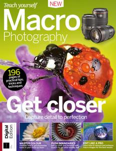 Teach Yourself Macro Photography – 5th Edition – August 2023