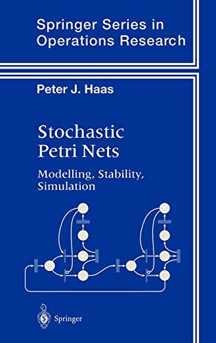 Stochastic Petri Nets Modelling, Stability, Simulation