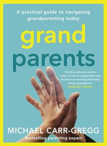 Grandparents A practical guide to navigating grandparenting today