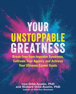 Your Unstoppable Greatness Break Free from Impostor Syndrome