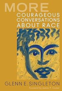 More Courageous Conversations About Race