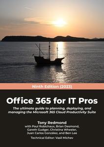 Office 365 for IT Pros (2023 Edition) The Ultimate Guide to Mastering Microsoft’s Cloud Office System
