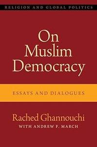 On Muslim Democracy Essays and Dialogues