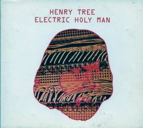 Henry Tree - Electric Holy Man (1968) (Digipak, 2007)  Lossless