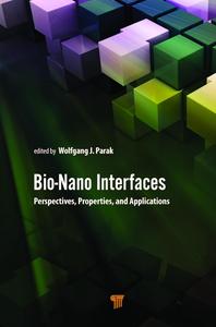 Bio-Nano Interfaces Perspectives, Properties, and Applications