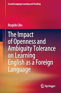 The Impact of Openness and Ambiguity Tolerance on Learning English As a Foreign Language