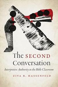 The Second Conversation Interpretive Authority in the Bible Classroom