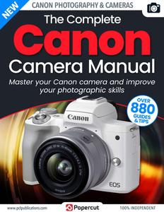 The Complete Canon Camera Manual – Issue 4 – December 2023