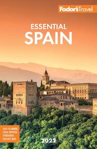 Fodor's Essential Spain 2022 (Full–color Travel Guide)