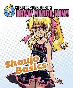 Shoujo Basics Christopher Hart's Draw Manga Now!
