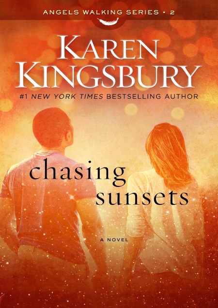 Chasing Sunsets by Karen Kingsbury 10c8b620c2f44be7dc1c0a85f4297098