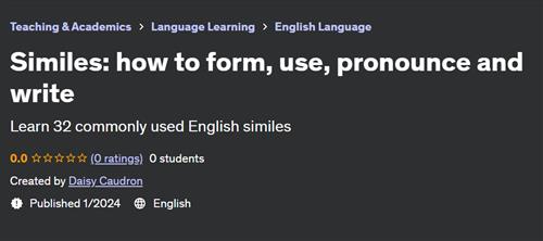 Similes – how to form, use, pronounce and write