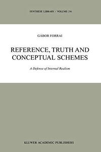 Reference, Truth and Conceptual Schemes A Defense of Internal Realism