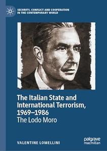 The Italian State and International Terrorism, 1969-1986 The Lodo Moro