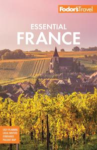Fodor's Essential France (Full–color Travel Guide)