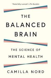 The Balanced Brain The Science of Mental Health