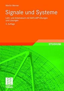 Signale und Systeme Lehr– und Arbeitsbuch mit MATLAB®–Übungen und Lösungen