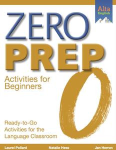 Zero Prep Activities for Beginners Ready-to-Go Activities for the Language Classroom (2nd Edition)