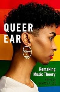 Queer Ear Remaking Music Theory