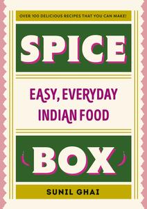 Spice Box Easy, Everyday Indian Food