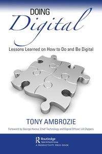 Doing Digital Lessons Learned on How to Do and Be Digital