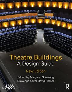 Theatre Buildings A Design Guide, New Edition