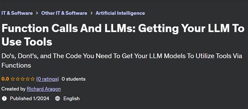 Function Calls And LLMs Getting Your LLM To Use Tools