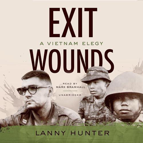 Exit Wounds A Vietnam Elegy [Audiobook]