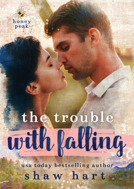 The Trouble With Falling by Shaw Hart 9220d44c0f256a7e2a5fc4b87f8948bb