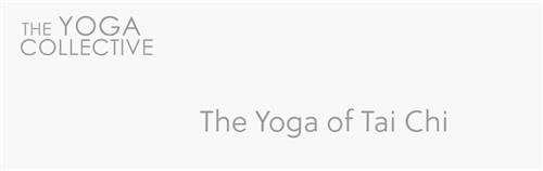 The Collective Yoga – The Yoga of Tai Chi